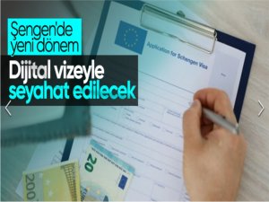 Şengen vizesinde yeni dönem: Dijitalleşiyor