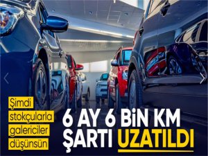 Ticaret Bakanlığı açıkladı! 6 ay 6 bin kilometre süresi uzatıldı