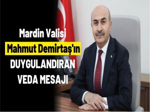 Vali Mahmut Demirtaş’ın Veda Mesajı